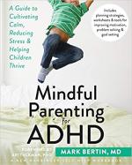Product Description: Book Title: Mindful Parenting for ADHD:A Guide to Cultivating Calm, Reducing Stress, and Helping Children Thrive</br>Author: Mark Bertin MD (Author), Ari Tuckman(Foreword)</br>Format: Paperback; 256 pages</br>Publisher: New Harbinger Publications (September 1, 2015)</br>Language: English</br>Audience: Parents & Caregivers</br></br>ISBN-13: 978-1626251793</br></br>Written by a pediatrician and based in proven-effective mindfulness techniques, this book will help you and your child with attention deficit/hyperactivity disorder (ADHD) keep calm, flexible, and in control.</br></br>If you are a parent of a child with attention deficit/hyperactivity disorder (ADHD), you probably face many unique daily challenges. Kids with ADHD are often inattentive, hyperactive, and impulsive, since ADHD affects all of self-management and self-regulation. As a result, you might become chronically frustrated or stressed out, which makes caring for ADHD that much harder. In this book, a developmental pediatrician presents a proven-effective program for helping both you and your child with ADHD stay cool and collected while remaining flexible, resilient, and mindful.</br></br>Bertin addresses the various symptoms of ADHD using non-technical language and a user-friendly format. In addition, he offers guidelines to help you assess your child's strengths and weaknesses, create plans for building skills and managing specific challenges, lower stress levels for both yourself and your child, communicate effectively, and cultivate balance and harmony at home and at school.</br></br>If you are a parent, caregiver, or mental health professional, this book provides a valuable guide.</br> Mindful Parenting for ADHD
