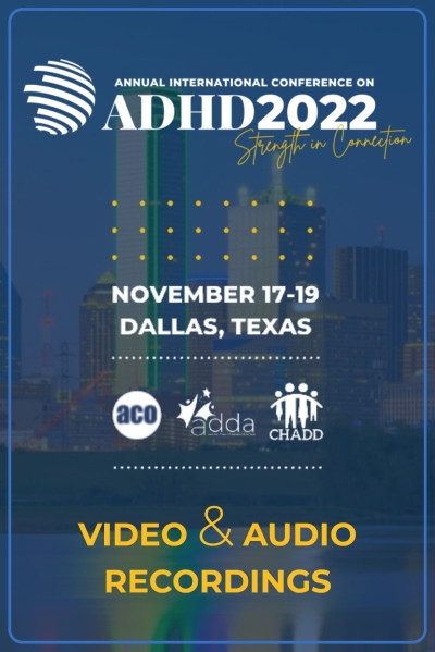 Product Description: The 2022 Annual International Conference on ADHD is pleased to offer video & audio recordings from Dallas, Texas from November 17-19, 2022.Access the2022 Annual International Conference Recording online resource, which includes Keynotes,API & General session descriptions, learning objectives, handouts and recordings! </br></br>Please check here for the list of titles and descriptions of selected session recordings.</br></br>*Attendee Pricing: $65.00 -- Make sure to utilize the dropdown to get the attendee pricing, which will be checked against registration.</br></br>Non-attendee pricing: $95.00</br></br>Please note that individual session recordings are not available for purchase.</br></br>CHADD does not endorse products, services, publications, medications or treatments.</br></br>Video and audio recordings are for the purchaser's personal use only.Recordings CAN NOT be resold or used without written permission from CHADD.</br></br>Short clip from the opening keynote from the 2022 International Conference on ADHD.</br> 2022 API and General Conference on ADHD - Bundle