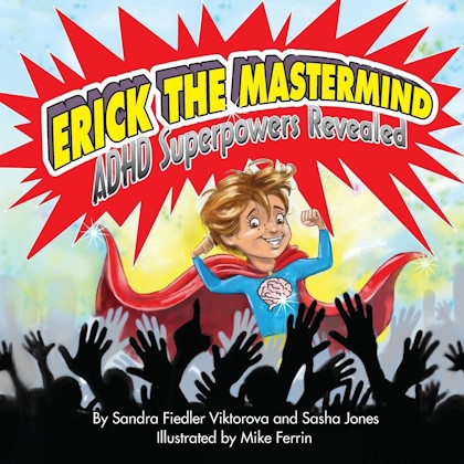 Erick the Mastermind: ADHD Superpowers Revealed